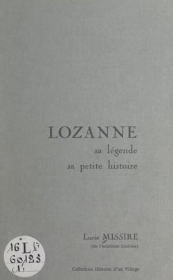Lozanne (1) - Sa légende, sa petite histoire