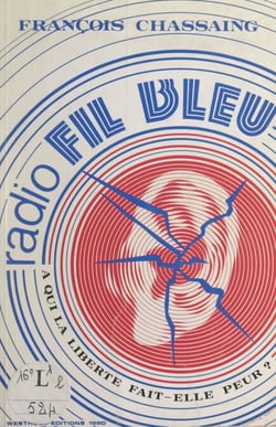 Radio fil bleu - À qui la liberté fait-elle peur ?