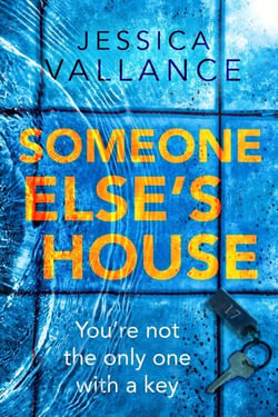 Someone Else's House - You're not the only one with the key...