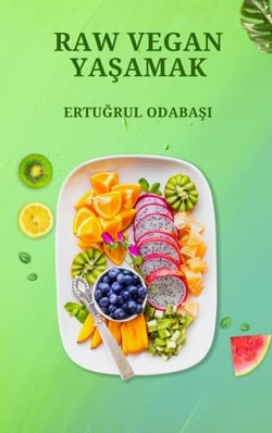 Raw Vegan Yaşamak