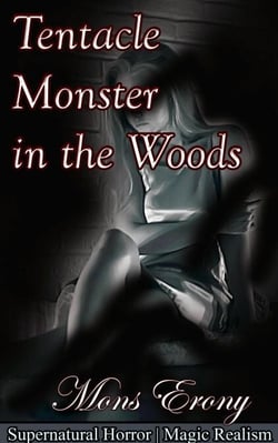 Tentacle Monster in the Woods