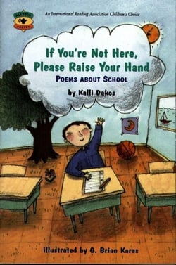 If You're Not Here, Please Raise Your Hand - Poems About School