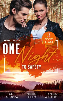One Night… To Safety - The Pregnant Colton Witness / Wyoming Cowboy Sniper / Protective Operation