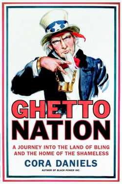 Ghettonation - A Journey Into the Land of Bling and Home of the Shameless