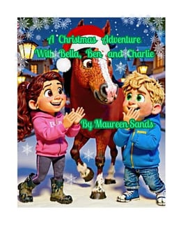A Christmas Adventure with Bella, Ben and Charlie - The Adventures of Bella, Ben and Charlie, #4