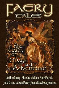 Faery Tales: Six Novellas of Magic and Adventure - Faery Worlds, #3