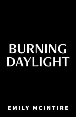Burning Daylight - A STAR-CROSSED, ENEMIES TO LOVERS, FORBIDDEN ROMANCE