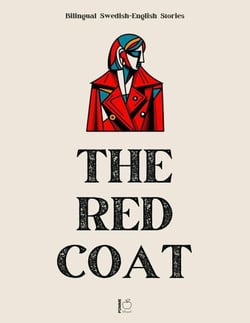 The Red Coat: Bilingual Swedish-English Stories
