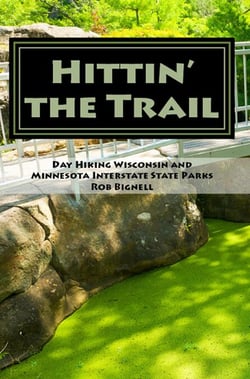 Hittin’ the Trail: Day Hiking Wisconsin and Minnesota Interstate State Parks - Hittin' the Trail, #1