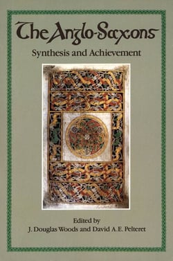 The Anglo-Saxons - Synthesis and Achievement