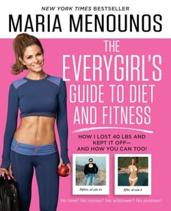 The EveryGirl's Guide to Diet and Fitness - How I Lost 40 lbs and Kept It Off-And How You Can Too!