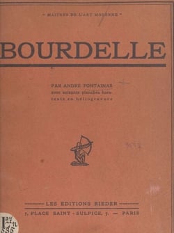 Bourdelle - Avec 60 planches hors texte en héliogravure