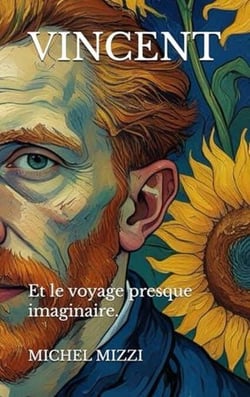 VINCENT Et le voyage presque imaginaire