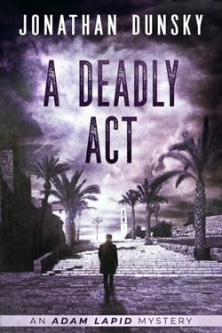 A Deadly Act - Adam Lapid Mysteries, #5
