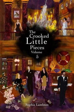 The Crooked Little Pieces: Volume 5 - The Crooked Little Pieces, #5