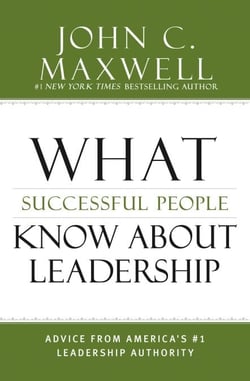 What Successful People Know about Leadership - Advice from America's #1 Leadership Authority