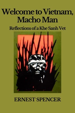 Welcome to Vietnam, Macho Man - Reflections of a Khe Sahn Vet - Macho Man, #1