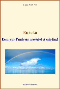 Eureka - Essai sur l'univers matériel et spirituel