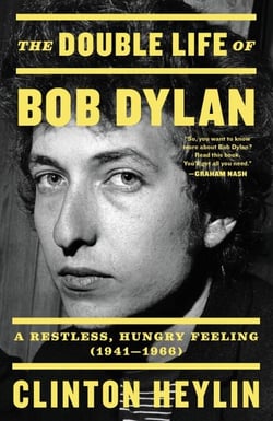 The Double Life of Bob Dylan - A Restless, Hungry Feeling, 1941-1966