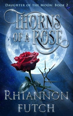 Thorns of the Rose - Daughter of the Moon, #2
