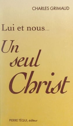 Lui et nous : un seul Christ