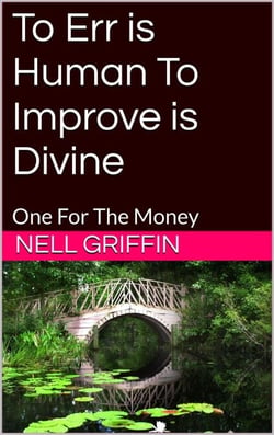 To Err is Human To Improve Divine: One for the Money - To Err is Human To Improve Divine, #1