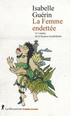 La femme endettée - À l'ombre de la finance mondialisée