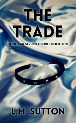 The Trade - Donovan Security, #1