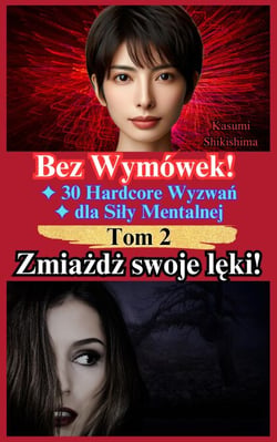 Zmiażdż swoje lęki! - Bez Wymówek! 30 Hardcore Wyzwań dla Siły Mentalnej, #2