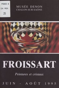 Xavier Froissart, peintures et cristaux - Juin-août 1995