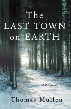 The Last Town on Earth - A Novel