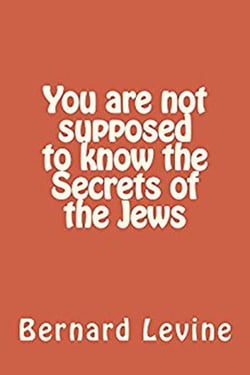 You Are Not Supposed to Know the Secrets of the Jews - Secrets of the Jewish World, #3
