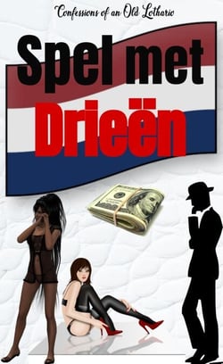 Spel Met Drieen - Confessions of an Old Lothario, #4