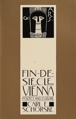 Fin-De-Siecle Vienna - Politics and Culture (Pulitzer Prize Winner)