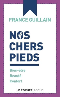 Nos chers pieds - Bien-être, beauté, confort