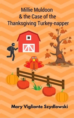 Millie Muldoon &amp; the Case of the Thanksgiving Turkey-napper - Millie Muldoon Mysteries, #1