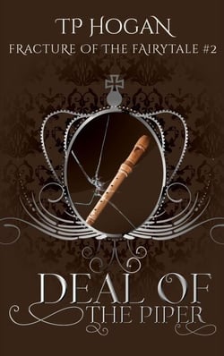 Deal of the Piper - Fracture of the Fairytale, #2