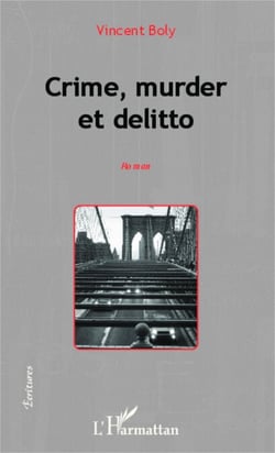 Crime, murder et delitto - roman