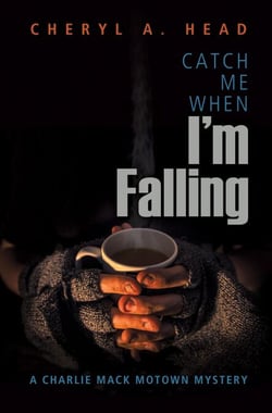 Catch Me When I'm Falling - A Charlie Mack Motown Mystery, #3