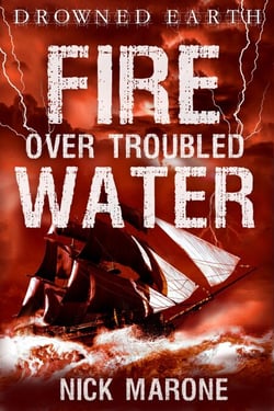 Fire Over Troubled Water - Drowned Earth, #2