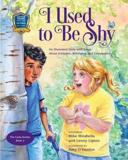 I Used to Be Shy: An Illustrated Story with Songs about Inclusion, Belonging, and Compassion - The Carla Stories, #2