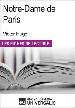 Notre-Dame de Paris de Victor Hugo - Les Fiches de lecture d'Universalis
