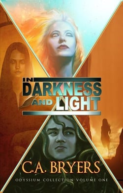 In Darkness and Light - Odyssium Collection, #1