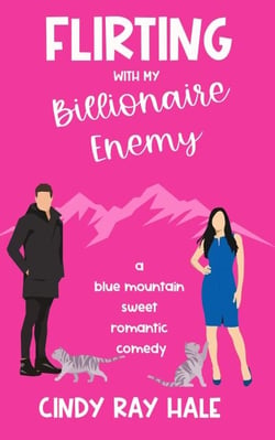 Flirting With My Billionaire Enemy - Blue Mountain Billionaires