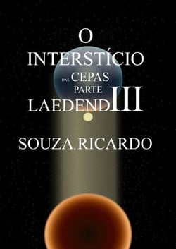 O Interstício das Cepas - Parte III : LaedendIII - O Interstício das Cepas, #3