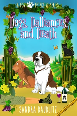 Dogs, Dalliances, and Death - A Dog Detective Series Novel, #4
