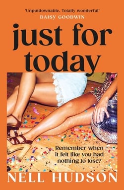 Just For Today - An intoxicating, unputdownable must-read, for fans of Anna Hope and Sally Rooney