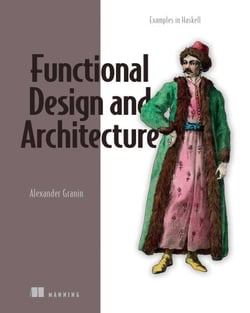 Functional Design and Architecture - Examples in Haskell