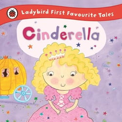 Cinderella: Ladybird First Favourite Tales