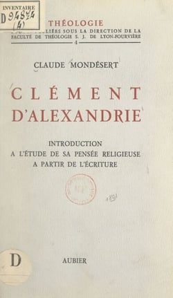 Clément d'Alexandrie - Introduction à l'étude de sa pensée religieuse à partir de l'Écriture